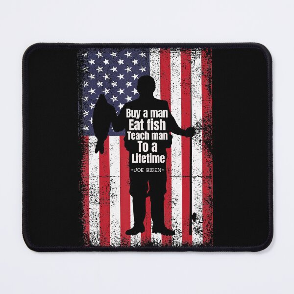 Item preview, Joe Biden buy a man eat fish teach man to a lifetime American flag fish essential designed and sold by Designs Of all kinds.