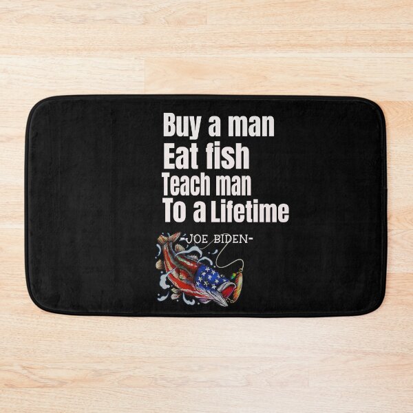 Item preview, Funny buy a man eat fish teach man to a lifetime American flag fish essential  designed and sold by Designs Of all kinds.