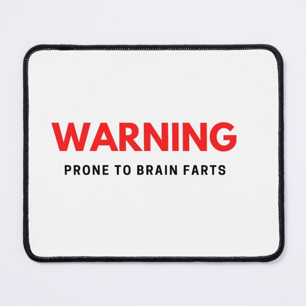 Item preview, ADHD - WARNING PRONE TO BRAIN FARTS designed and sold by pjdsigns.