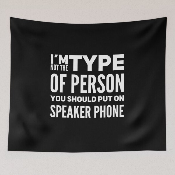 Item preview, No soy el tipo de persona que debería poner en el altavoz del teléfono designed and sold by CarantinedChaos.