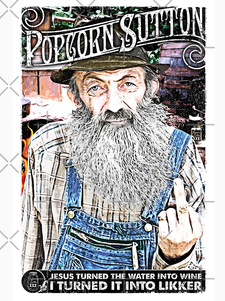 "Moonshine Popcorn Sutton " Tshirt for Sale by unclegertrude