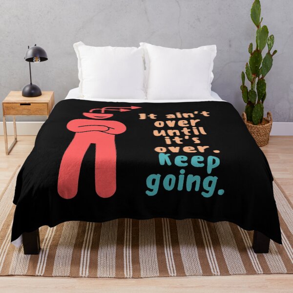 Item preview, It ain't over until it's over Keep going designed and sold by Boleirov.