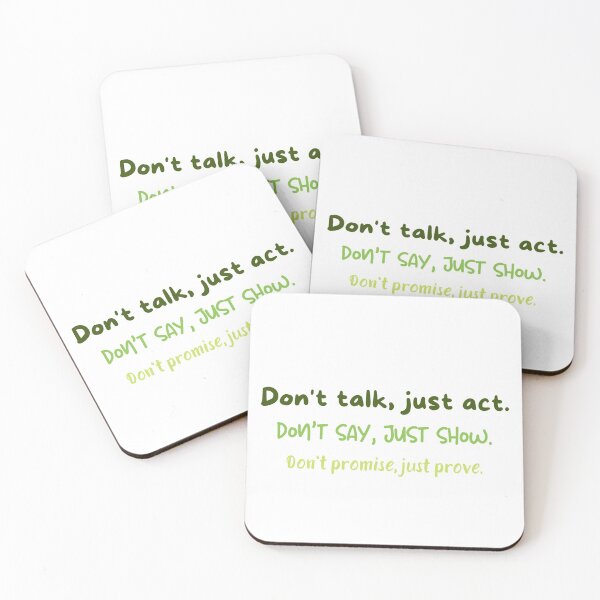 Item preview, Don & # 39; t talk just act Don & # 39; t say just show Don & # 39; t promise just prove designed and sold by Boleirov.