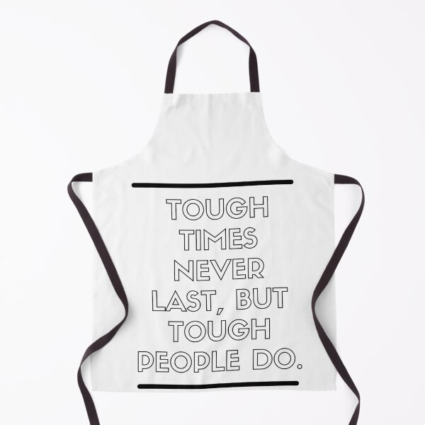Item preview, TOUGH TIMES NEVER LAST BUT TOUGH PEOPLE DO designed and sold by Boleirov.