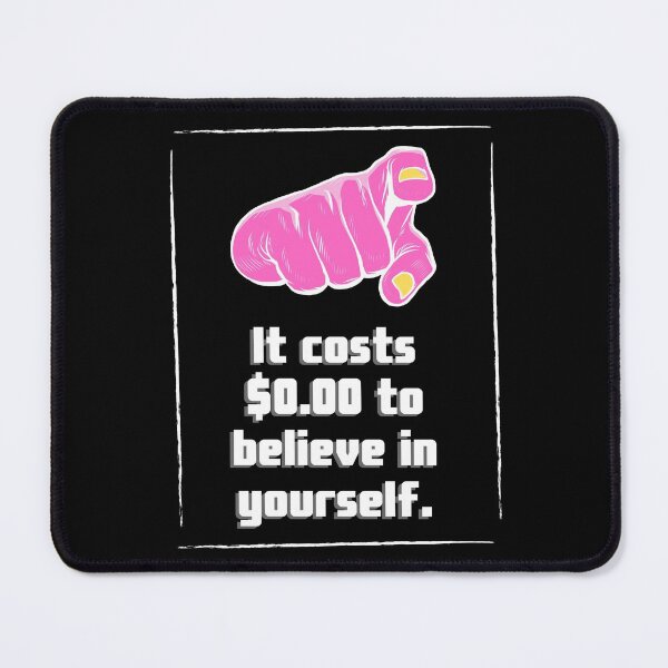 Item preview, It costs $ 0.00 to believe in yourself designed and sold by Boleirov.