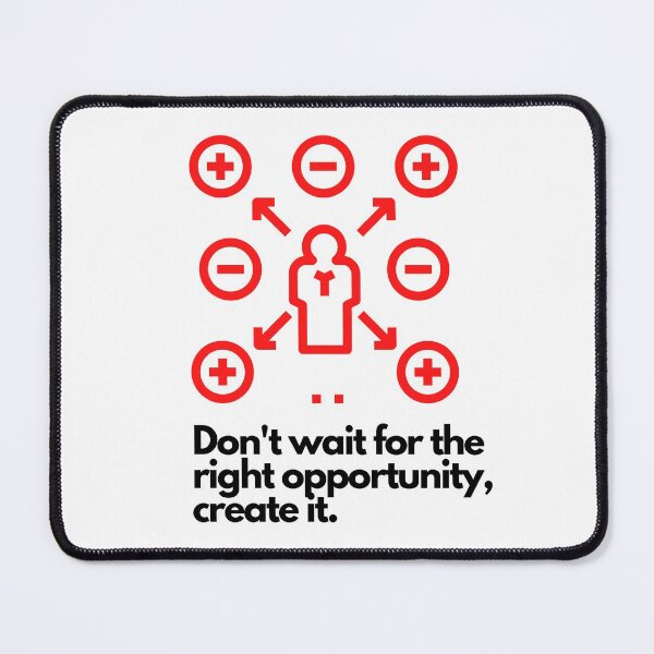 Item preview, Don & # 39; t wait for the right opportunity create it designed and sold by Boleirov.