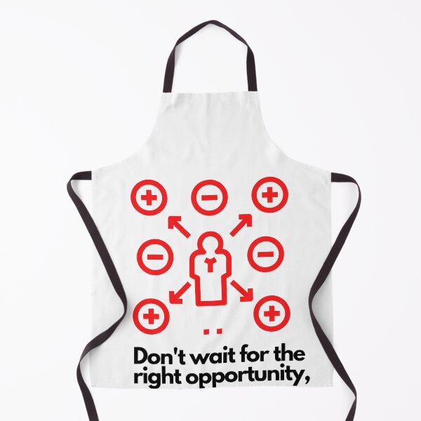 Item preview, Don & # 39; t wait for the right opportunity create it designed and sold by Boleirov.