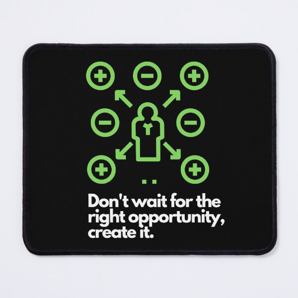 Item preview, Don't wait for the right opportunity create it designed and sold by Boleirov.