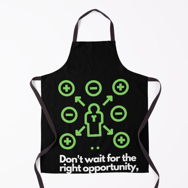 Item preview, Don't wait for the right opportunity create it designed and sold by Boleirov.