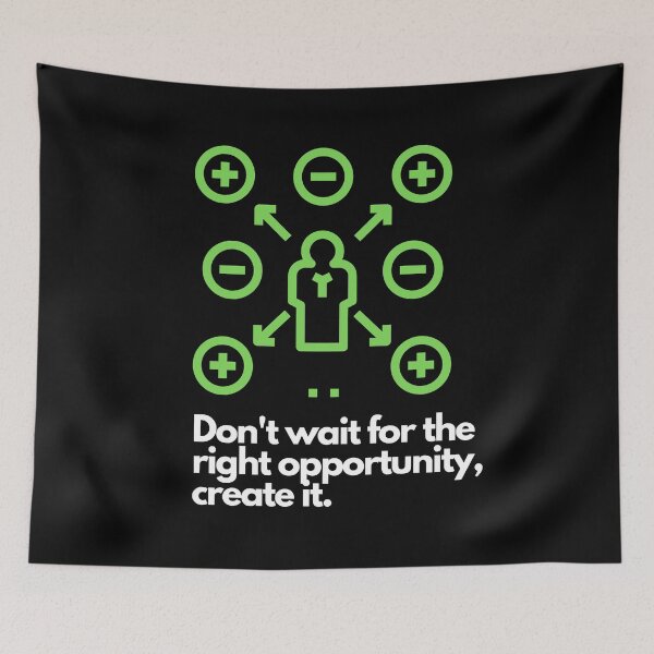 Item preview, Don't wait for the right opportunity create it designed and sold by Boleirov.
