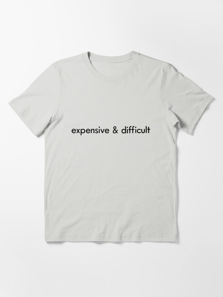 expensive and difficult shirt