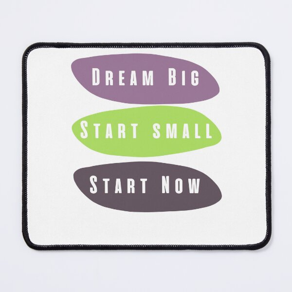 Item preview, Dream big start small start now designed and sold by Boleirov.