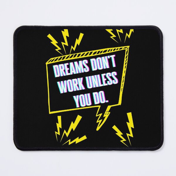 Item preview, Dreams don't work unless you do designed and sold by Boleirov.