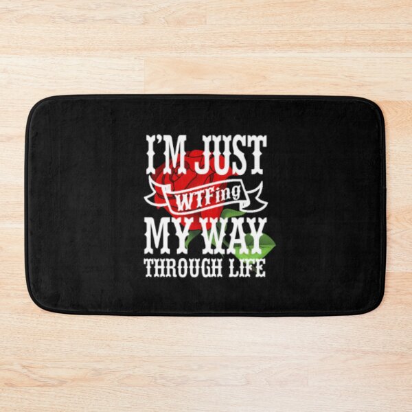Item preview, I'm Just WTFing My Way Through Life  designed and sold by LiveToLearn.