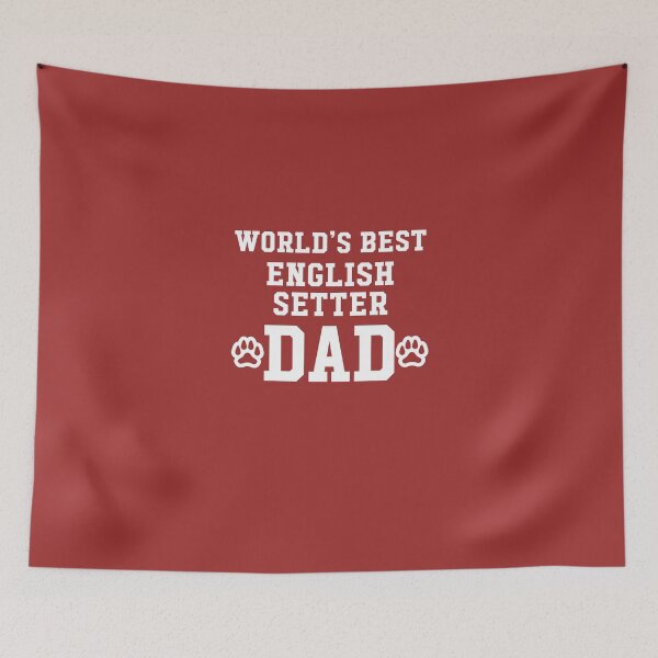 Item preview, World's Best English Setter Dad designed and sold by AlwaysAwesome.