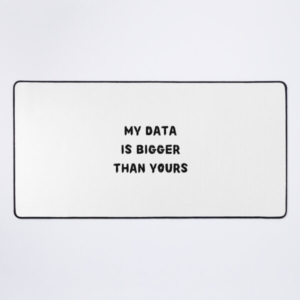 Item preview, My Data Is Bigger Than Yours designed and sold by cubic-shop.