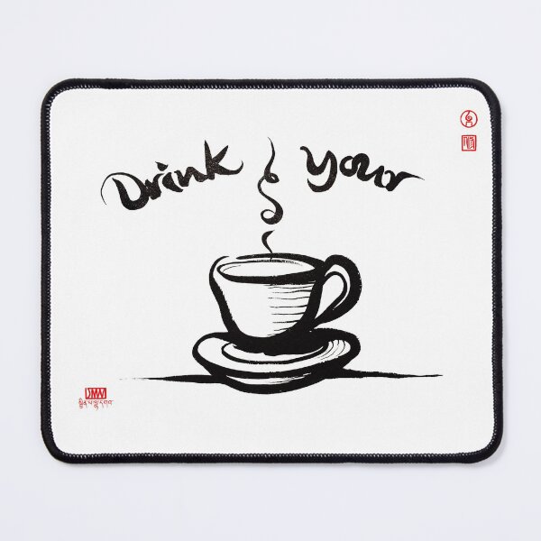 Item preview, Drink Your Tea designed and sold by JMWart.