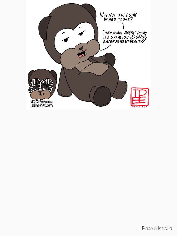 Stay in Bed with Judgie Bear by peteink