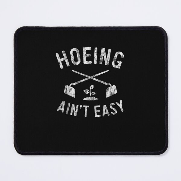 Item preview, Gardening Women Men Garden Hoeing Aint Easy designed and sold by SeyedshiNaia.