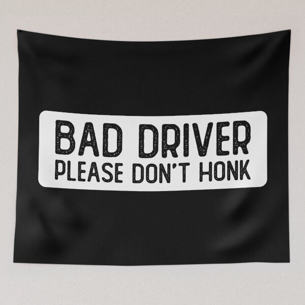 Item preview, Bad Driver Please Don't Honk Funny Helmet designed and sold by Sour Soul.