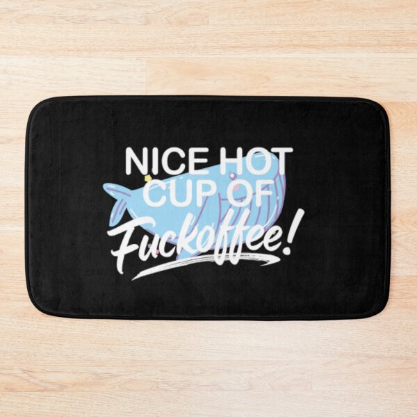 Item preview, Nice Hot Cup Of Fuckoffee  designed and sold by LiveToLearn.