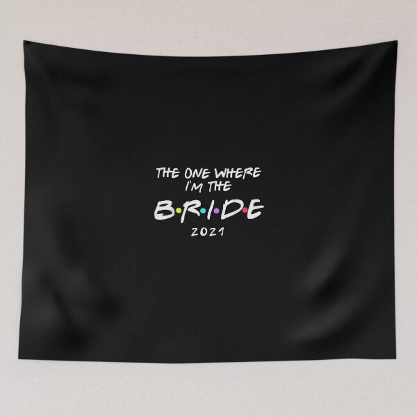 Item preview, Bachelorette Party Bride The One Where Im The Bride 2021 designed and sold by MiloszshiZse.