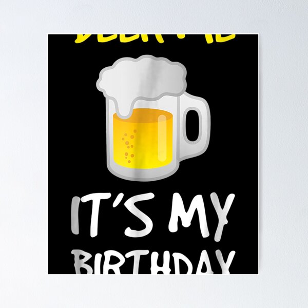 Item preview, Beer Me Its My Birthday Funny Drinking Beer designed and sold by Sayfullahsel.