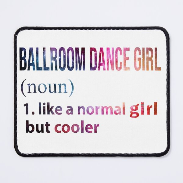 Item preview, Ballroom Dance Girl like a normal Girl but cooler galaxy designed and sold by jentochicken.
