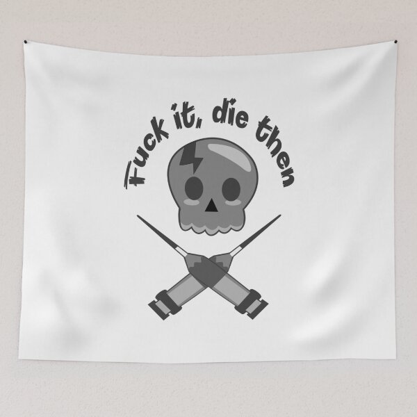 Item preview, F**k It Die Then designed and sold by DAFIN.