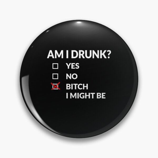 Item preview, Am I Bitch I Might Be Funny Drinking designed and sold by SemajshiMaah.