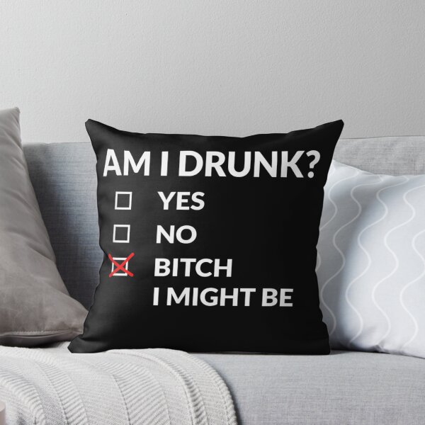 Item preview, Am I Bitch I Might Be Funny Drinking designed and sold by SemajshiMaah.