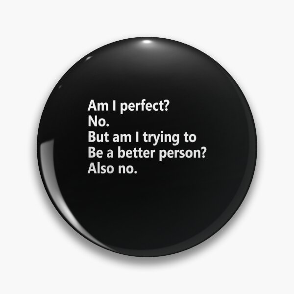 Item preview, Am I No Am I Trying To Be A Better Person Funny designed and sold by SemajshiMaah.