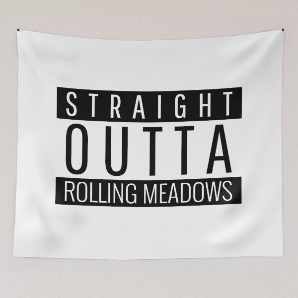 Item preview, Straight Outta Rolling Meadows Illinois  designed and sold by Teelogic.