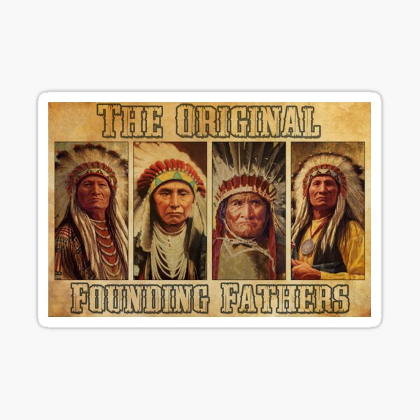 Item preview, Native american the original founding fathers designed and sold by chinulove.