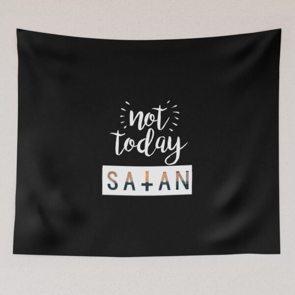 Item preview, Not Today Satan  designed and sold by LiveToLearn.