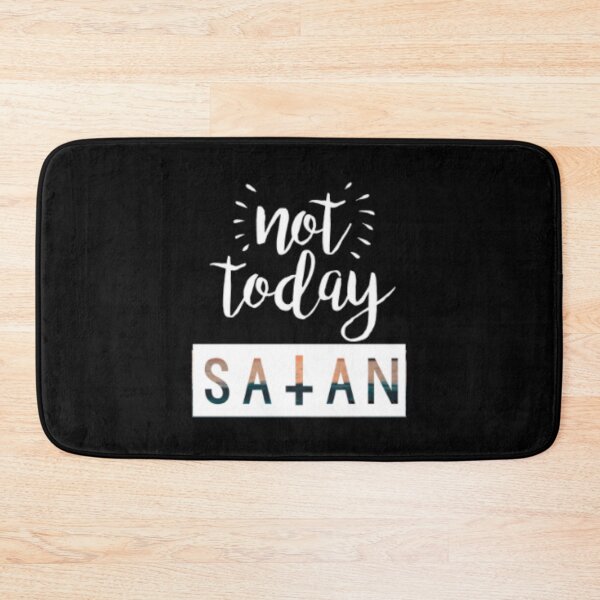 Item preview, Not Today Satan  designed and sold by LiveToLearn.