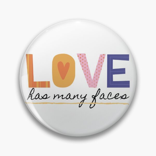Item preview, Love Has Many Faces designed and sold by LiToDesignCo.