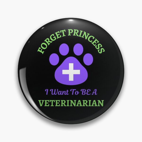 Item preview, Forget Princess I Want To Be Veterinarian   designed and sold by WoodburyLake.