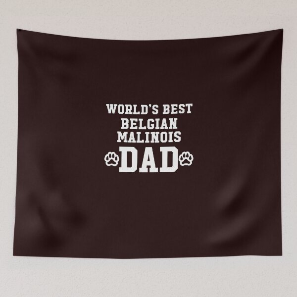 Item preview, World's Best Belgian Malinois Dad designed and sold by AlwaysAwesome.