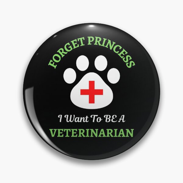 Item preview, Forget Princess I Want To Be Veterinarian   designed and sold by WoodburyLake.