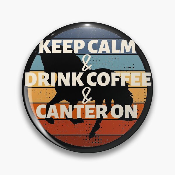 Item preview, Keep Calm & Drink Coffee & Canter On designed and sold by dreammerchant.