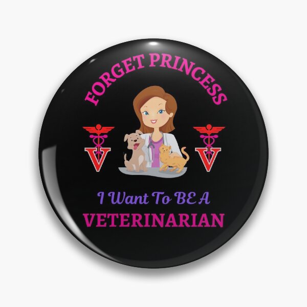 Item preview, Forget Princess I Want To Be Veterinarian   designed and sold by WoodburyLake.