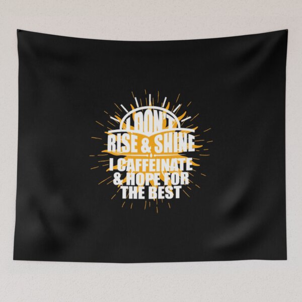Item preview, I Don't Rise And Shine I caffeinate and hope for the beat designed and sold by LiveToLearn.