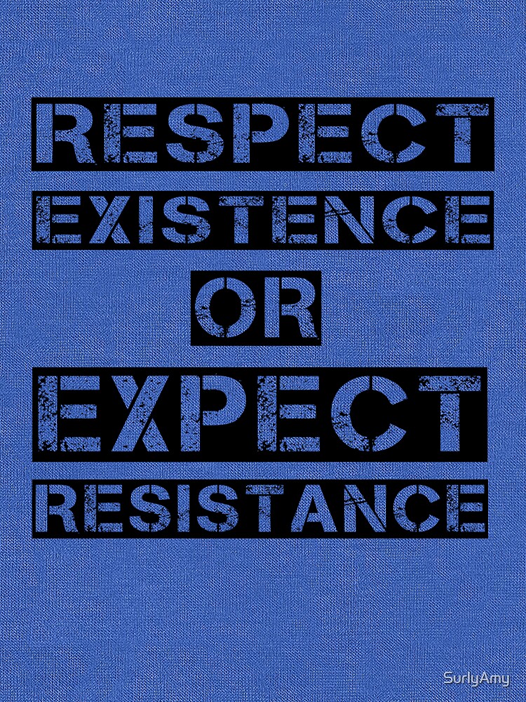 Thumbnail 5 of 5, Lightweight Hoodie, Respect existence or expect resistance designed and sold by SurlyAmy.