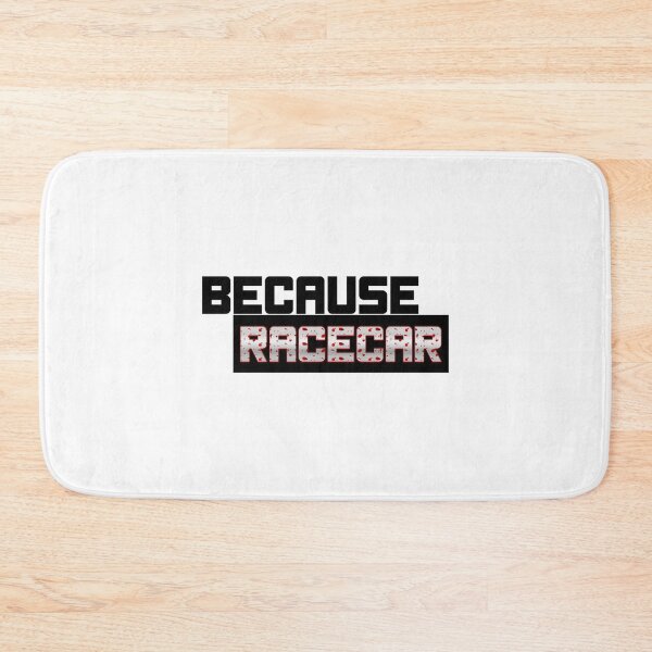 Item preview, Because Racecar   designed and sold by SmedleyandCo.