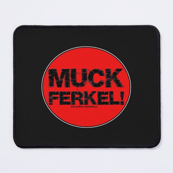 Item preview, M.UCK F.ERKEL! SATIRE protest designed and sold by Splendorinthe.