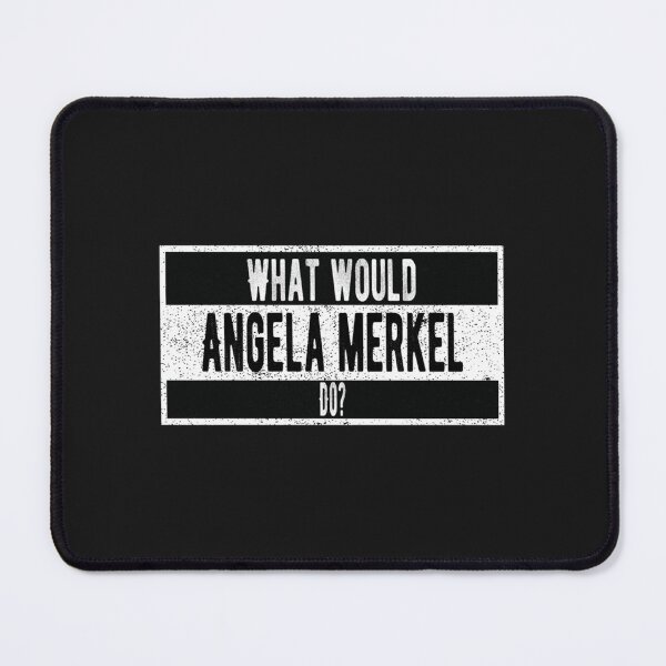 Item preview, What would Angela Merkel do designed and sold by Splendorinthe.