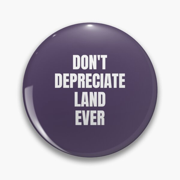 Item preview, Don_t Depreciate Land Ever   designed and sold by Lostboysvitas.