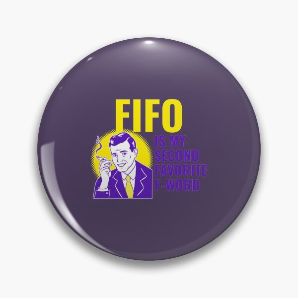 Item preview, FIFO Is My Second Favorite F-Word   designed and sold by Lostboysvitas.