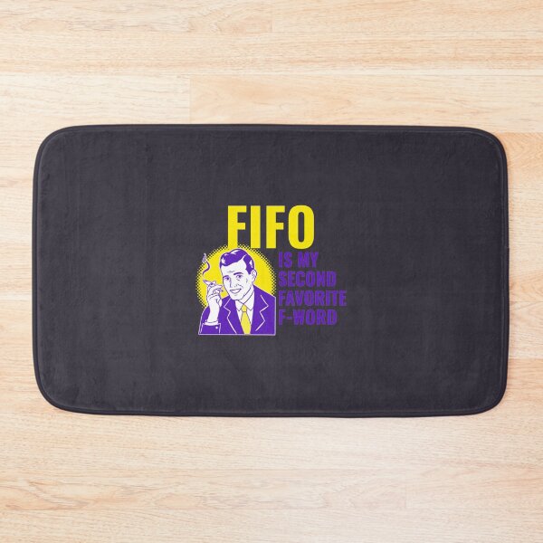 Item preview, FIFO Is My Second Favorite F-Word   designed and sold by Lostboysvitas.